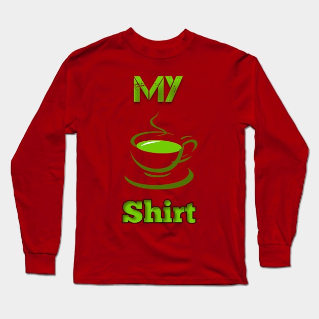 My Tea Shirt Long Sleeve T-Shirt by Vectraphix